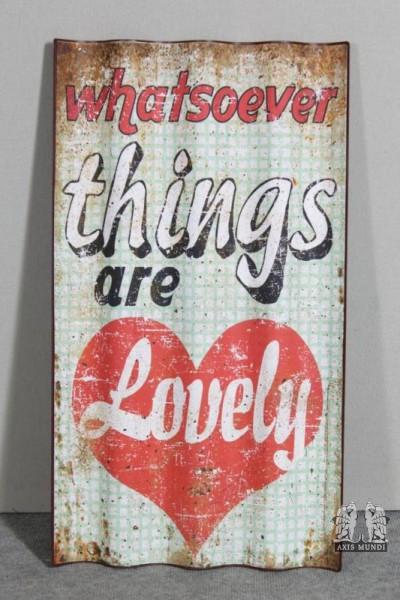 Schild 'What so ever things are lovely'