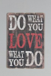 Schild 'Do what you love'